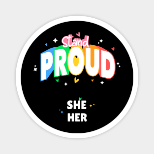 She/Her Stand Proud Magnet